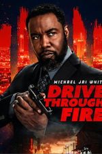 Watch Drive Through Fire Watch123movies