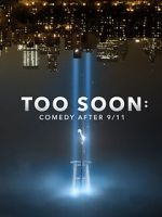 Watch Too Soon: Comedy After 9/11 Watch123movies