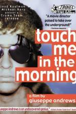 Watch Touch Me in the Morning Watch123movies