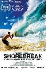 Watch Shorebreak The Clark Little Story Watch123movies