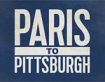 Watch Paris to Pittsburgh Watch123movies