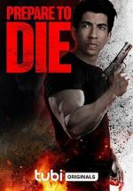 Watch Prepare to Die Watch123movies