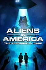 Watch Aliens in America: The Pascagoula Case Watch123movies