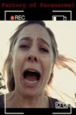 Watch Factory of Paranormal Watch123movies