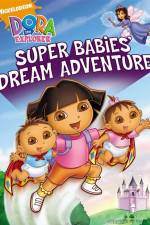 Watch Dora The Explorer: Super Babies' Dream Adventure Watch123movies