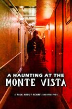 Watch A Haunting at the Monte Vista Watch123movies