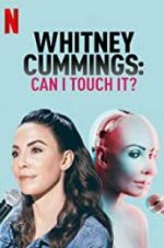 Watch Whitney Cummings: Can I Touch It? Watch123movies