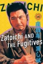 Watch Zatoichi and the Fugitives Watch123movies