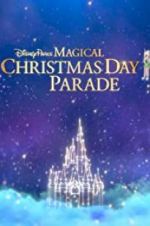 Watch Disney Parks Magical Christmas Day Celebration Watch123movies