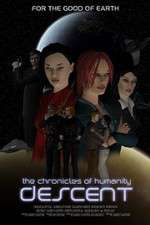 Watch Chronicles of Humanity: Descent Watch123movies