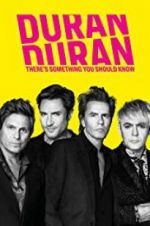Watch Duran Duran: There\'s Something You Should Know Watch123movies