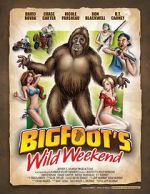 Watch Bigfoot\'s Wild Weekend Watch123movies