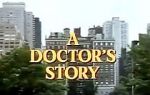 Watch A Doctor\'s Story Watch123movies