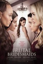 Watch Brutal Bridesmaids Watch123movies