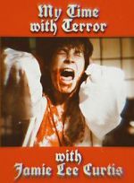 Watch My Time with Terror with Jamie Lee Curtis Watch123movies