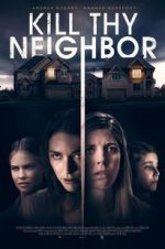 Watch Kill Thy Neighbor Watch123movies