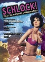 Watch Schlock! The Secret History of American Movies Watch123movies