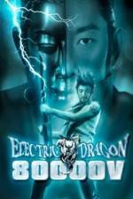 Watch Electric Dragon 80000 V Watch123movies