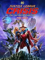 Watch Justice League: Crisis on Infinite Earths, Part Three Watch123movies