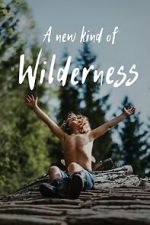 Watch A New Kind of Wilderness Watch123movies