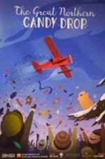 Watch The Great Northern Candy Drop Watch123movies