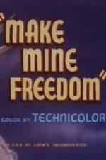 Watch Make Mine Freedom Watch123movies