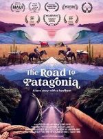 Watch The Road to Patagonia Watch123movies