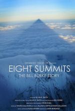 Watch Eight Summits: The Bill Burke Story Watch123movies