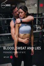 Watch Blood Sweat and Lies Watch123movies