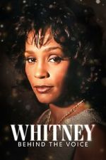 Watch Whitney: Behind the Voice Watch123movies
