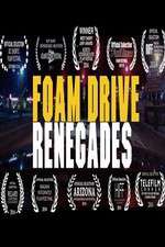 Watch Foam Drive Renegades Watch123movies
