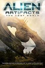Watch Alien Artifacts: The Lost World Watch123movies