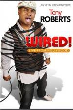 Watch Tony Roberts Wired Watch123movies