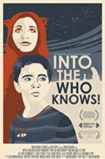 Watch Into the Who Knows! Watch123movies