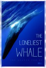 Watch The Loneliest Whale: The Search for 52 Watch123movies