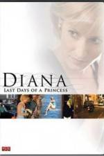 Watch Diana Last Days of a Princess Watch123movies