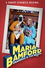 Watch Maria Bamford: Weakness Is the Brand Watch123movies