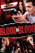 Watch Blood Will Have Blood Watch123movies