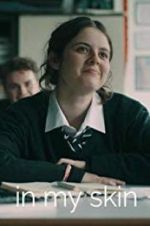 Watch In My Skin Watch123movies