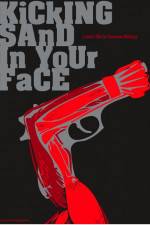 Watch Kicking Sand in Your Face Watch123movies