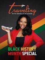 Watch Traveling with Denella Ri\'chard: Black History Special (Short 2023) Watch123movies