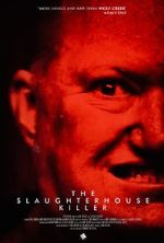 Watch The Slaughterhouse Killer Watch123movies