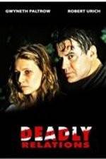 Watch Deadly Relations Watch123movies