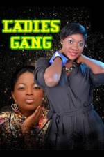 Watch Ladies Gang Watch123movies