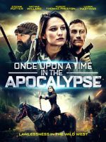 Watch Once Upon a Time in the Apocalypse Watch123movies