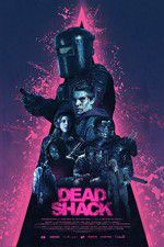 Watch Dead Shack Watch123movies