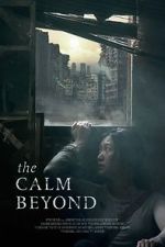 Watch The Calm Beyond Watch123movies