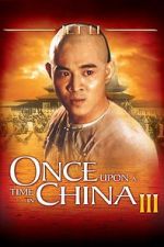Watch Once Upon a Time in China III Watch123movies