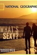 Watch National Geographic: Naked Science - Whats Sexy Watch123movies