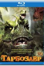 Watch Tarbosaurus 3D Watch123movies
